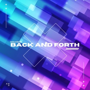 收聽Mxlcolm的Back and Forth歌詞歌曲