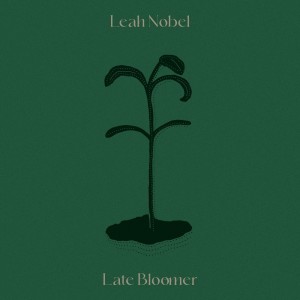 Leah Nobel的專輯Late Bloomer