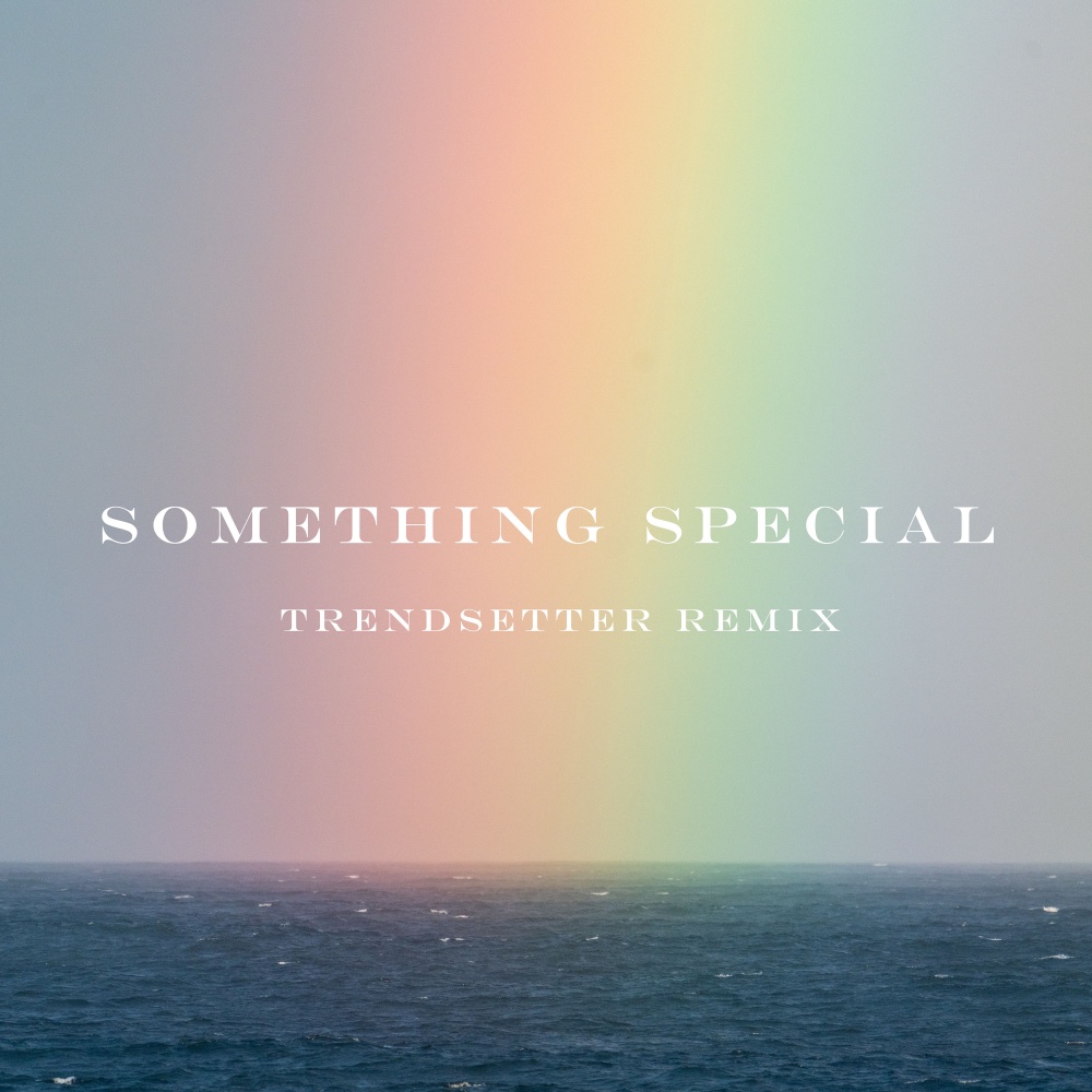 Something Special (Trendsetter Remix)