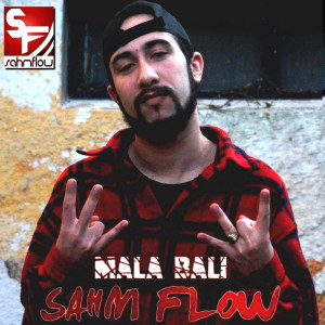 收聽Sahm Flow的Mala Bali歌詞歌曲