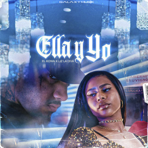 ดาวน์โหลดและฟังเพลง Ella Y Yo พร้อมเนื้อเพลงจาก Galaxy Musik