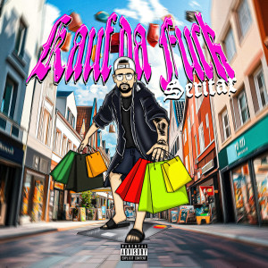 Album Kauf da Fuck (Explicit) from Seritax