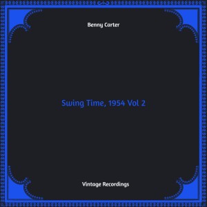 Benny Carter的專輯Swing Time, 1954, Vol. 2 (Hq remastered)