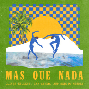 Album Mas Que Nada oleh Oliver Heldens