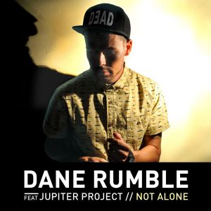 ดาวน์โหลดและฟังเพลง Not Alone (feat. Jupiter Project) พร้อมเนื้อเพลงจาก Dane Rumble