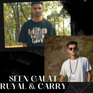Listen to Seen Galat song with lyrics from Ruyal