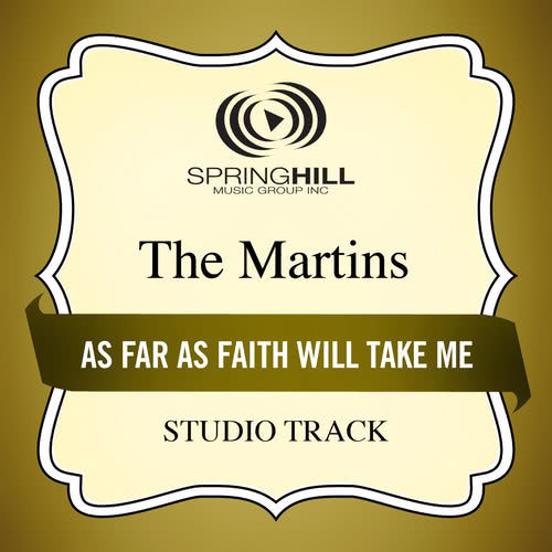 As Far As Faith Will Take Me (High Key Performance Track Without Background Vocals)