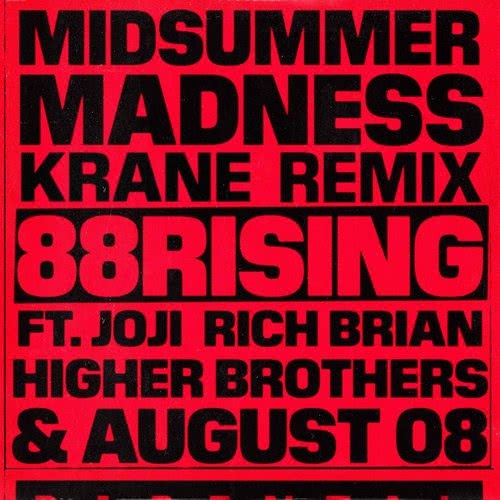 Midsummer Madness (feat. Joji, Rich Brian, Higher Brothers & AUGUST 08) (KRANE Remix) (Explicit) (KRANE Remix|Explicit)