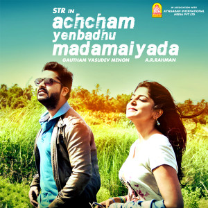 Achcham Yenbadhu Madamaiyada (Original Motion Picture Soundtrack) dari A. R. Rahman