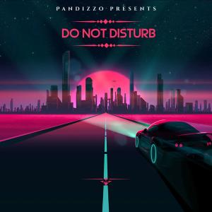 收聽PANDIZZO的DO NOT DISTURB歌詞歌曲