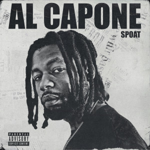 Listen to Al Capone (Explicit) song with lyrics from Spoat