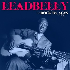 收听Leadbelly的Rock By Ages歌词歌曲