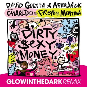 อัลบัม Dirty Sexy Money (feat. Charli XCX & French Montana) [GLOWINTHEDARK Remix] ศิลปิน David Guetta