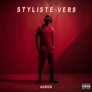 Album Styliste vers (Explicit) from 4Leuz