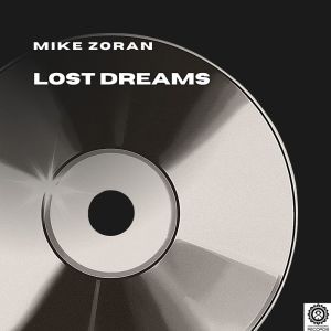 收聽Mike Zoran的Lost Dreams (extended mix)歌詞歌曲