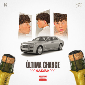 收聽Galvão的Última Chance歌詞歌曲