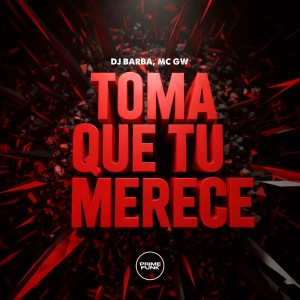 DJ Barba的專輯Toma Que Tu Merece (Explicit)