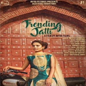 ดาวน์โหลดและฟังเพลง Trending Jatti พร้อมเนื้อเพลงจาก Neetu Bhalla