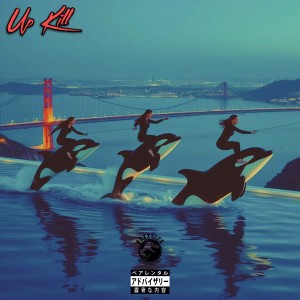 The Dakota Wytefoxx的專輯UPKILL (Explicit)