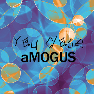 Album You close from aMOGUS