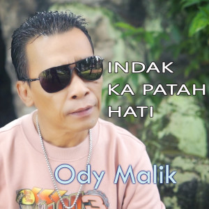 Album Indak ka patah hati from Ody Malik
