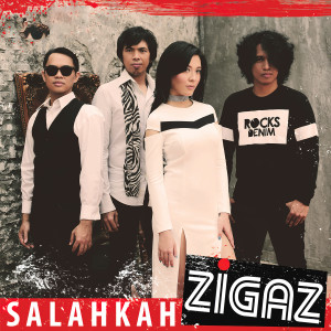 收聽Zigaz的Salahkah歌詞歌曲
