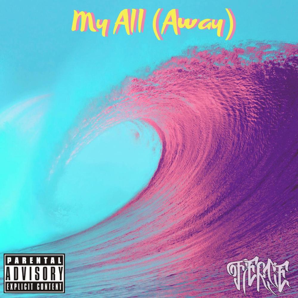 My All (Away) (Explicit)