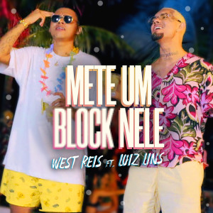ดาวน์โหลดและฟังเพลง Mete um Block Nele พร้อมเนื้อเพลงจาก West Reis