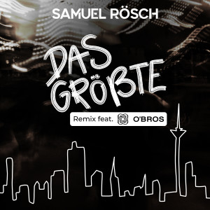Album Das Größte (Remix) from Samuel Rösch