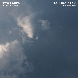 Dengarkan Rolling Back lagu dari TWO LANES dengan lirik