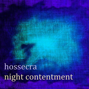 ดาวน์โหลดและฟังเพลง Night Contentment พร้อมเนื้อเพลงจาก Hossecra