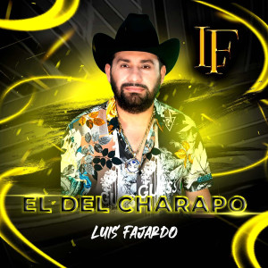 Listen to El Del Charapo song with lyrics from Luis Fajardo