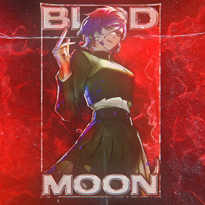 Dengarkan BLOOD MOON (Explicit) lagu dari YOUNG MAFIN dengan lirik