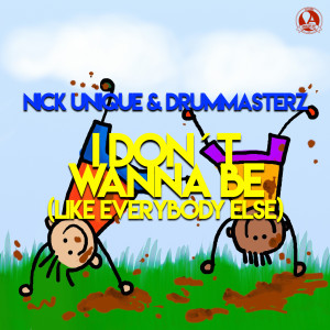 Listen to I Don't Wanna Be (Like Everybody Else) (Hands up Extended Mix) song with lyrics from Nick Unique
