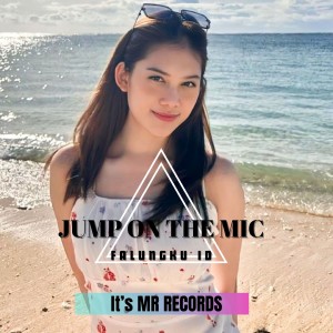 Listen to JUMP ON THE MIC song with lyrics from FALUNGKU ID