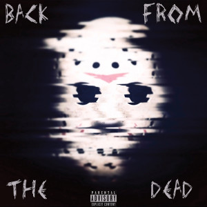 ดาวน์โหลดและฟังเพลง Back from the Dead (Explicit) พร้อมเนื้อเพลงจาก Jason Grey