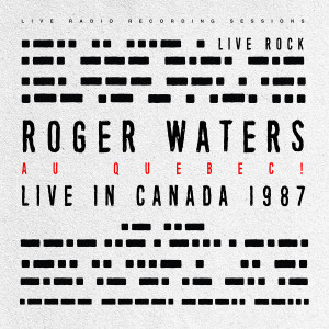 Roger Waters的專輯ROGER WATERS: AU QUEBEC! (Live in Canada 1987)