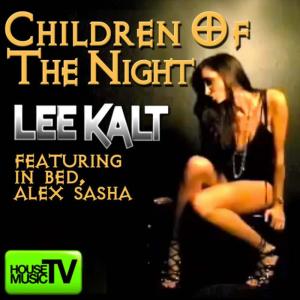ดาวน์โหลดและฟังเพลง Children of the Night (Tripping) [feat. In Bed VS Alex Sasha] (Original Mix) พร้อมเนื้อเพลงจาก Lee Kalt