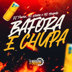 ดาวน์โหลดและฟังเพลง Bafora e Chupa (Explicit) พร้อมเนื้อเพลงจาก dj Tawan