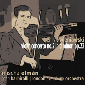 收聽Mischa Elman的Violin Concerto No. 2 in D minor, Op. 22: III. Allegro con fuoco - allegro moderato (a la zingara)歌詞歌曲