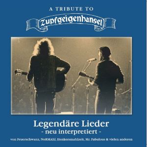 A Tribute To Zupfgeigenhansel (Legendäre Lieder neu interpretiert) dari Various