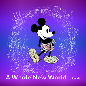 收聽Serph的A Whole New World (From "Disney Glitter Melodies")歌詞歌曲