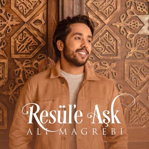 ดาวน์โหลดและฟังเพลง Resül’e Aşk พร้อมเนื้อเพลงจาก Ali Magrebi