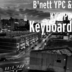 Dengarkan Keyboard (Explicit) lagu dari B'nett YPC dengan lirik