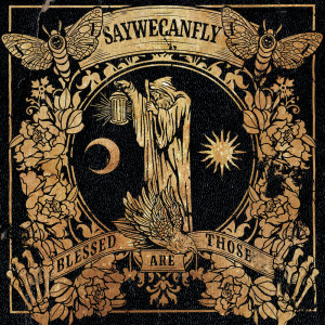 Album Blessed Are Those (Explicit) oleh SayWeCanFly