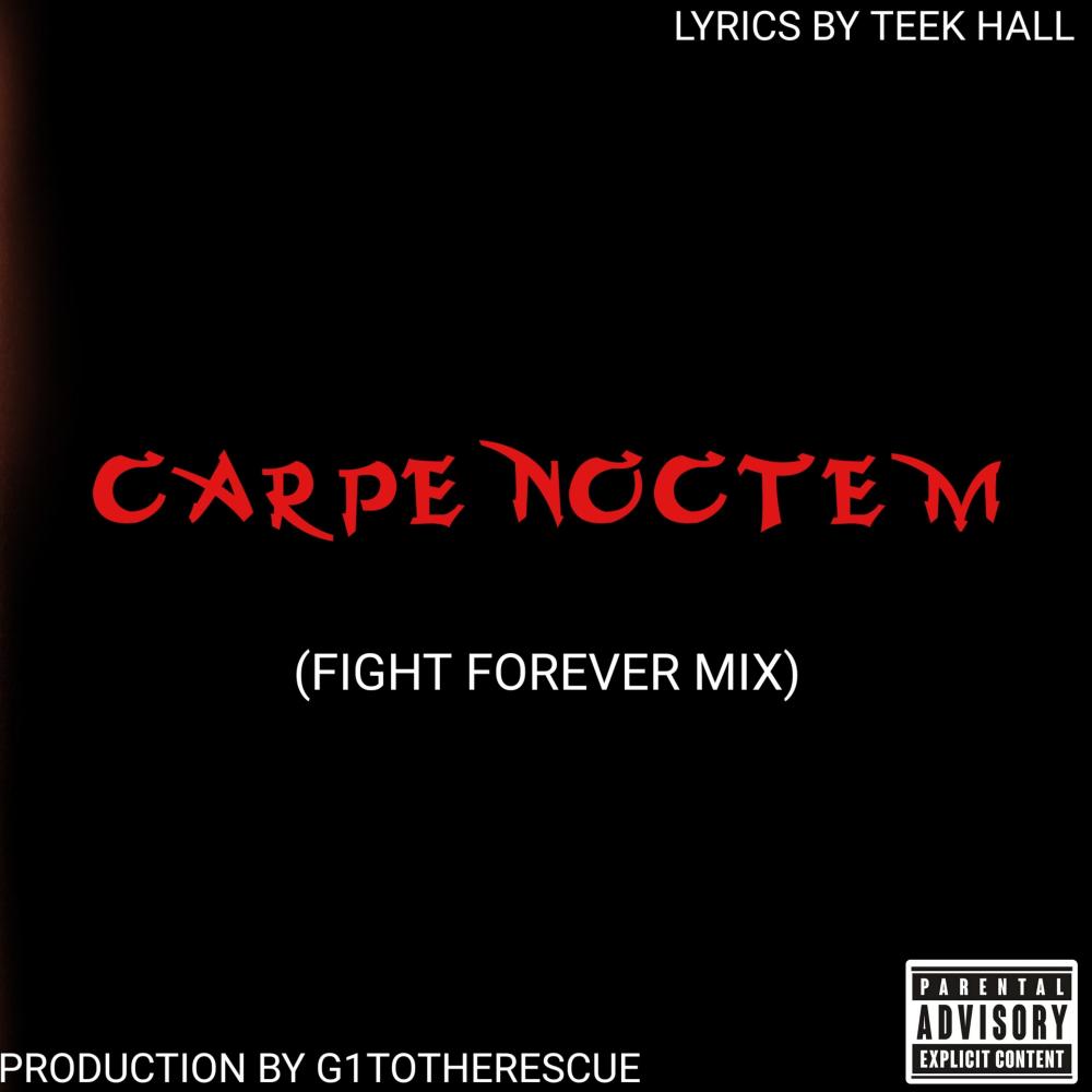 Carpe Noctem (feat. G1ToTheRescue) (Fight Forever Mix|Explicit)