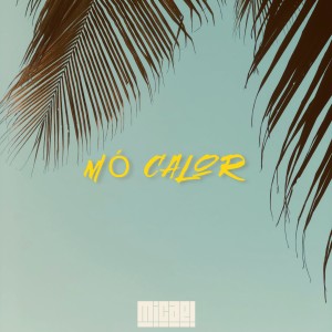 收聽Micael的Mó Calor歌詞歌曲