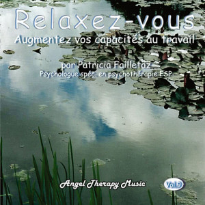 ดาวน์โหลดและฟังเพลง Relaxation guidée pour aumenter vos capacité dans la vie (Version longue) พร้อมเนื้อเพลงจาก Dr Patricia Failletaz
