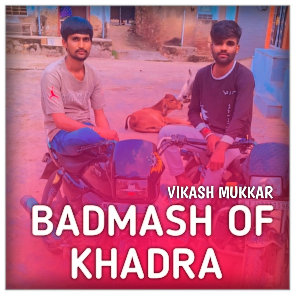 Badmash Of Khadra