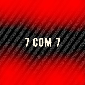 收聽DJ Martins 011的7 COM 7 (Explicit)歌詞歌曲
